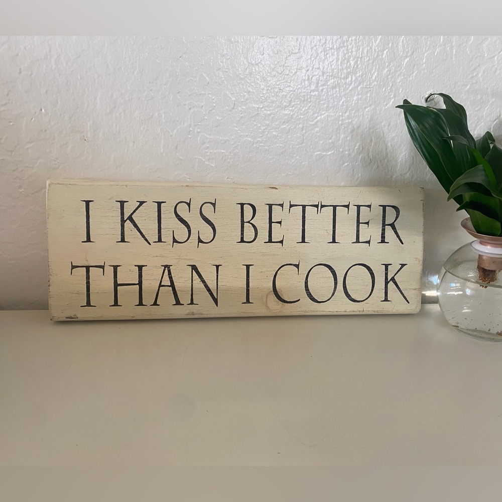 Decorative vintage wood 'I Kiss Better Than I Cook' Cream Kitchen Sign 15”